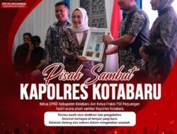 Hadiri Pisah Sambut Kapolres, Pimpinan DPRD Kotabaru Tekankan Pentingnya Sinergitas jaga Kamtibmas