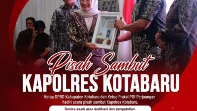 Hadiri Pisah Sambut Kapolres, Pimpinan DPRD Kotabaru Tekankan Pentingnya Sinergitas jaga Kamtibmas